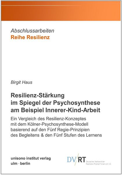 Produktbild: Resilienz-St&auml;rkung im Spiegel der Psychosynthese am Beispiel Innerer-Kind-Arbeit
