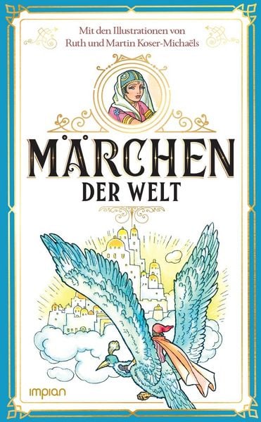 Märchen der Welt, Gebundene Ausgabe von Erik Jelde, Impian