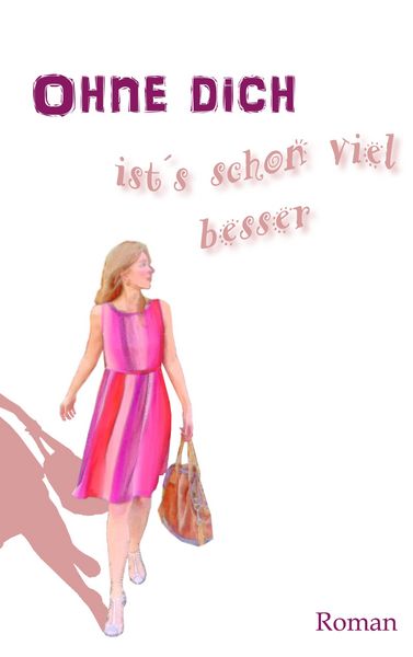 Produktbild: Ohne Dich Ist's Schon Viel Besser