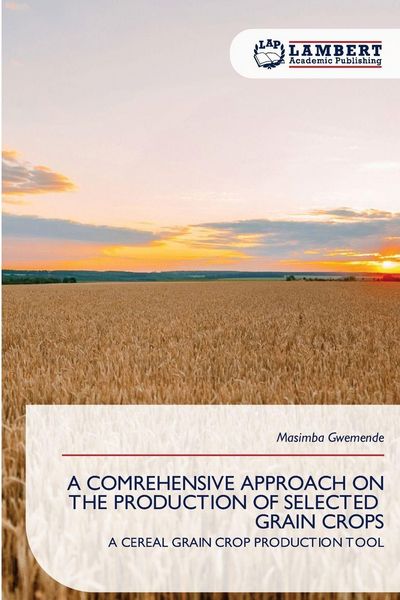 Produktbild: A Comrehensive Approach On The Production Of Selected Grain Crops