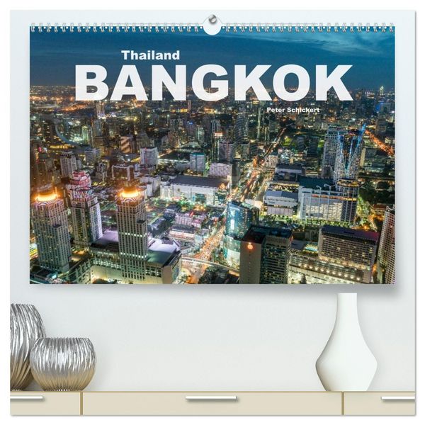 Bangkok - Thailand (hochwertiger Premium Wandkalender 2026 DIN A2 quer), Kunstdruck in Hochglanz
