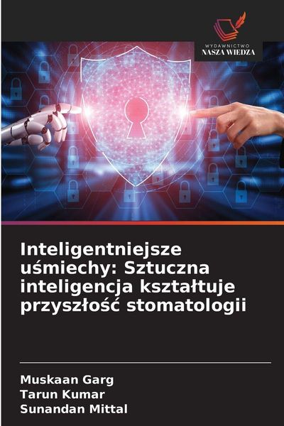 Produktbild: Inteligentniejsze u&iquest;miechy: Sztuczna inteligencja kszta&iquest;tuje przysz&iquest;o&iquest;&iquest; stomatologii
