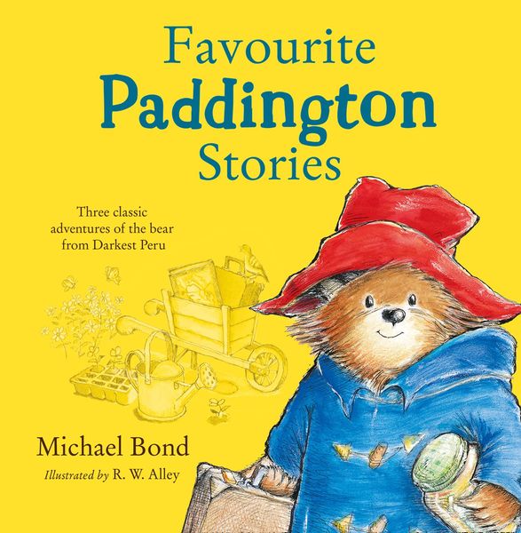 Produktbild: Favourite Paddington Stories: Paddington in the Garden, Paddington at the Carnival, Paddington and the Grand Tour (Paddington)