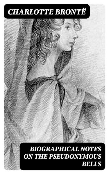 Produktbild: Biographical Notes on the Pseudonymous Bells