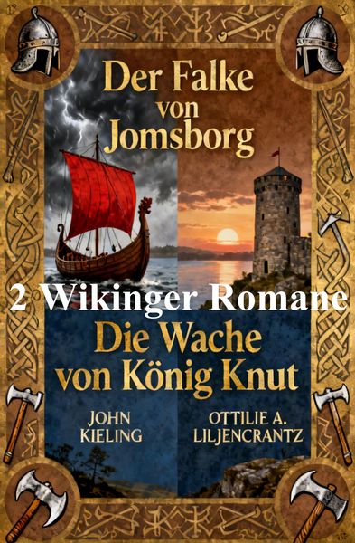 Produktbild: Zwei Wikinger Romane: Der Falke von Jomsborg / Die Wache von K&ouml;nig Knut