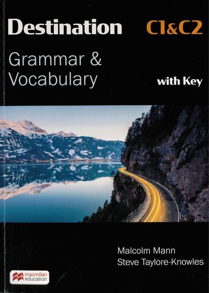 Destination C1 & C2 Grammar and Vocabulary. Student's Book with Key