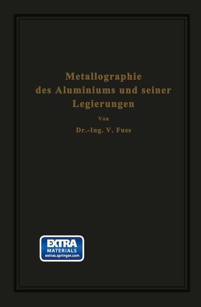 Metallographie des Aluminiums und seiner Legierungen, Taschenbuch von V. Fuss, Springer Berlin, 9783642504297