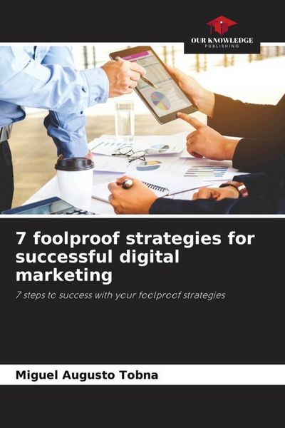 Produktbild: 7 foolproof strategies for successful digital marketing