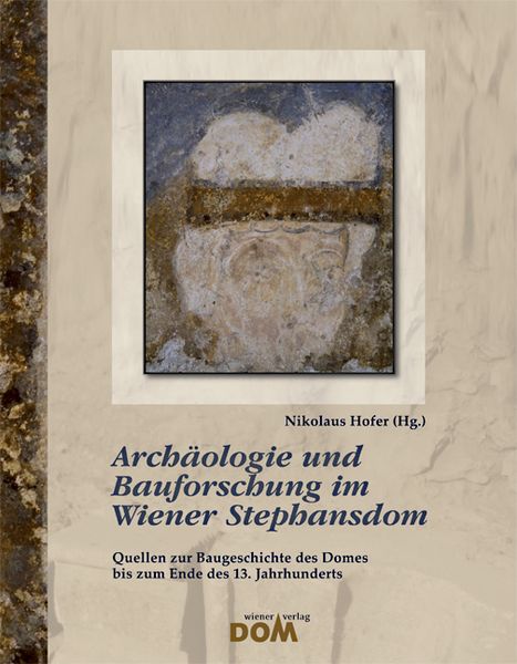 Produktbild: Arch&auml;ologie und Bauforschung im Wiener Stephansdom
