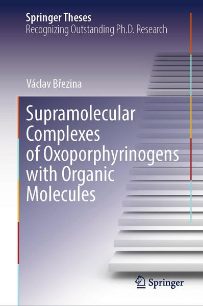 Produktbild: Supramolecular Complexes of Oxoporphyrinogens with Organic Molecules