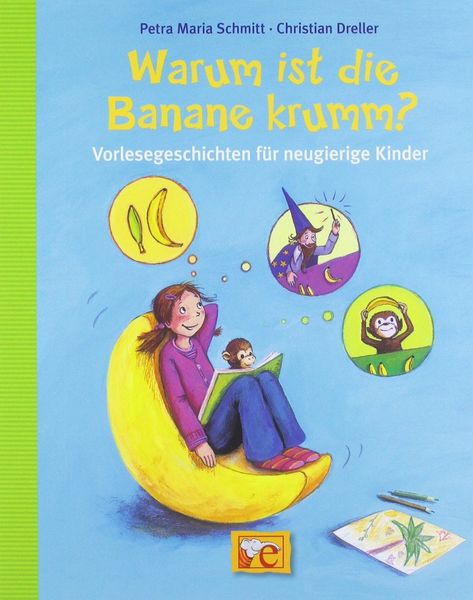 Produktbild: Warum ist die Banane krumm? Vorlesegeschichten f&uuml;r neugierige Kinder