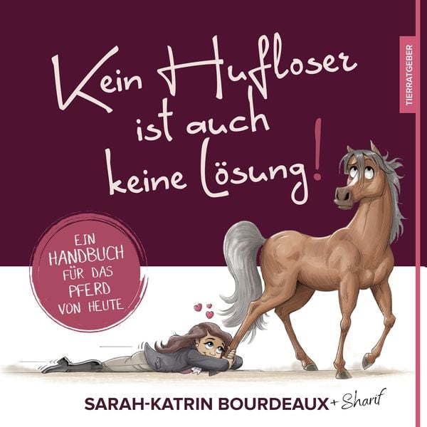 Kein Hufloser ist auch keine Lösung!, Taschenbuch von Sarah-Katrin Bourdeaux, Sarah-Katrin Bourdeaux