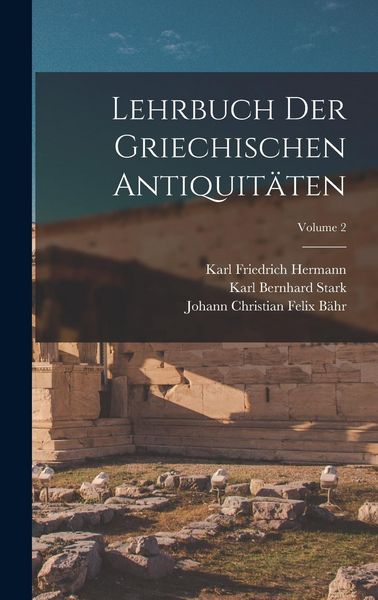 Produktbild: Lehrbuch Der Griechischen Antiquit&auml;ten; Volume 2