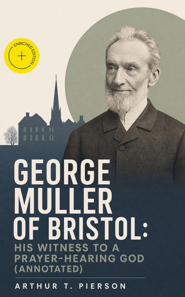 Produktbild: George Muller of Bristol: His Witness to a Prayer-Hearing God (Annotated)