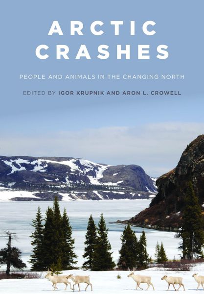 Produktbild: Arctic Crashes: People and Animals in the Changing North