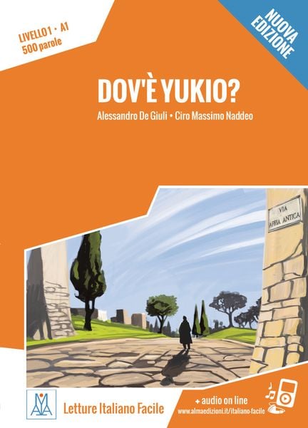 Dov’è Yukio? – Nuova Edizione, Taschenbuch von Alessandro De Giuli,Ciro Massimo Naddeo, Hueber, 978-3-19-085351-9
