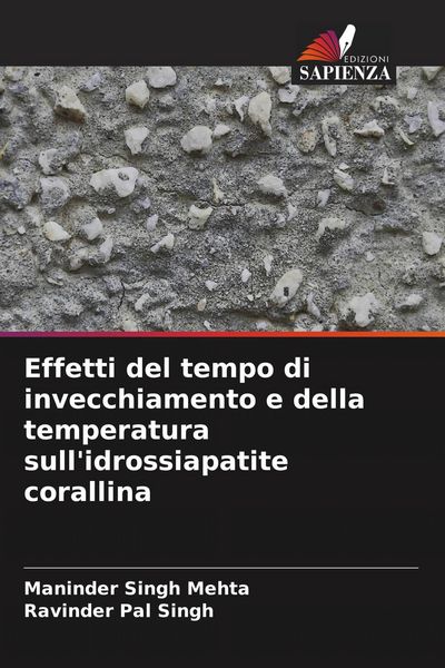 Produktbild: Effetti del tempo di invecchiamento e della temperatura sull'idrossiapatite corallina