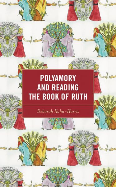 Produktbild: Polyamory and Reading the Book of Ruth
