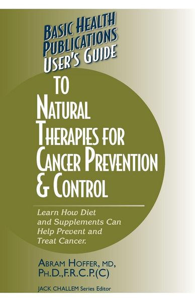 Produktbild: User's Guide to Natural Therapies for Cancer Prevention and Control
