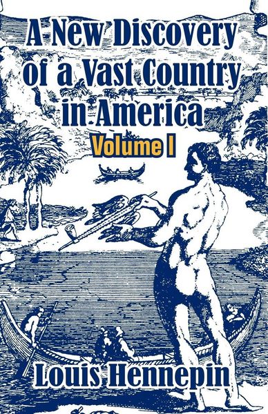 Produktbild: A New Discovery of a Vast Country in America (Volume I)