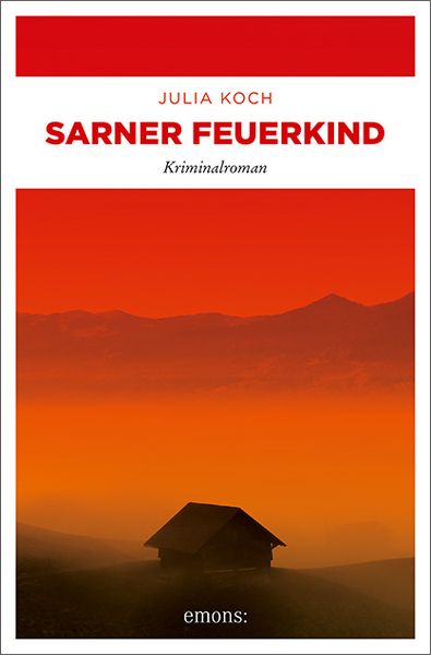 Sarner Feuerkind, Taschenbuch von Julia Koch, Emons Verlag, 9783740807986