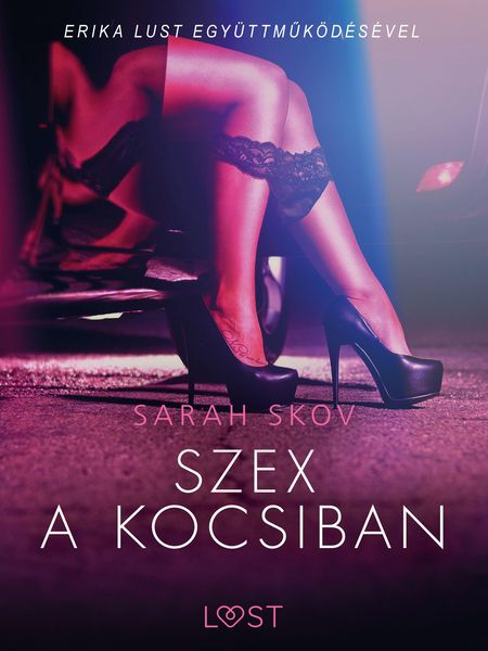 Produktbild: Szex a kocsiban - Szex &eacute;s erotika