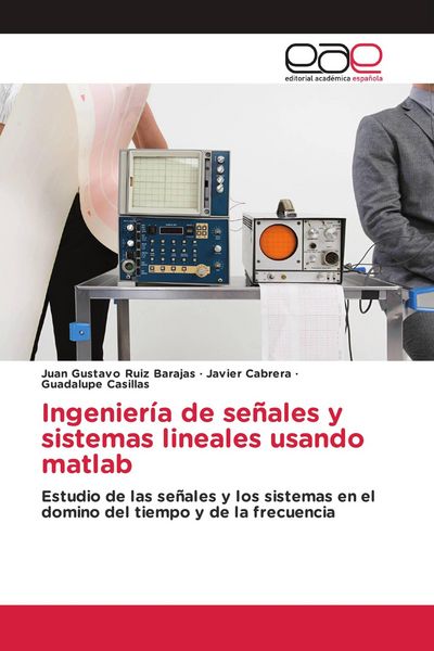 Produktbild: Ingenier&iacute;a de se&ntilde;ales y sistemas lineales usando matlab