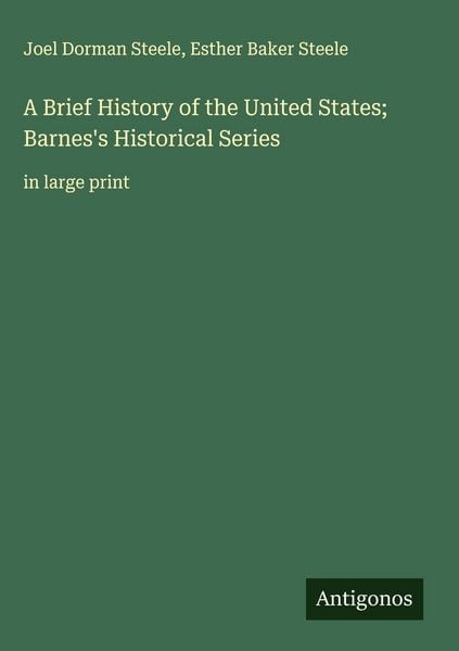 Produktbild: A Brief History of the United States; Barnes's Historical Series