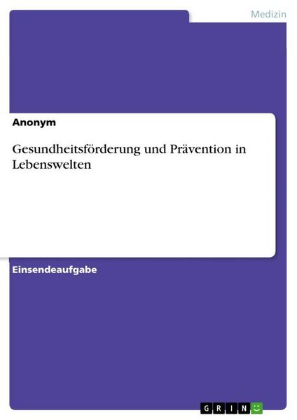 Produktbild: Gesundheitsf&ouml;rderung und Pr&auml;vention in Lebenswelten