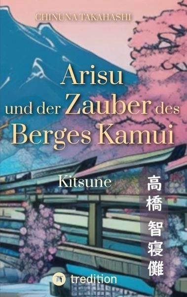 Arisu und der Zauber des Berges Kamui - Band 1