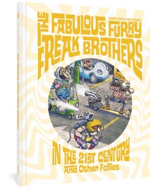 Produktbild: The Fabulous Furry Freak Brothers in the 21st Century and Other Follies