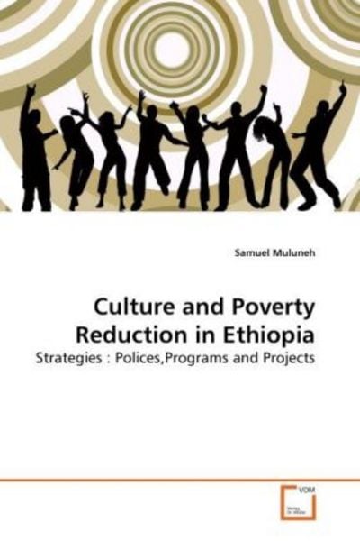 Muluneh, S: Culture and Poverty Reduction in Ethiopia, Taschenbuch von Samuel Muluneh, VDM, 9783639275773