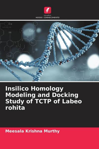 Produktbild: Insilico Homology Modeling and Docking Study of TCTP of Labeo rohita