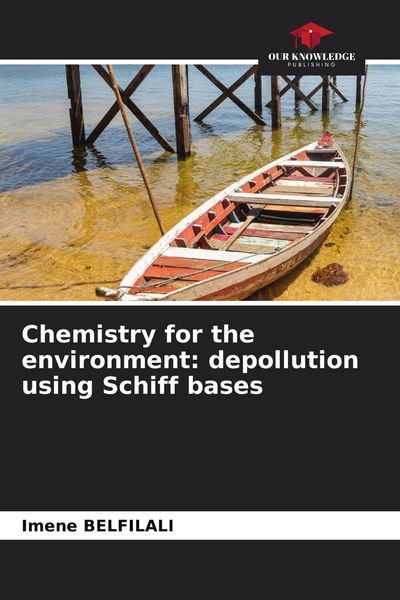 Produktbild: Chemistry for the environment: depollution using Schiff bases