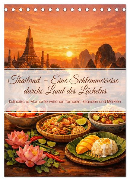 Produktbild: Thailand &ndash; Eine Schlemmerreise durchs Land des L&auml;chelns (Tischkalender 2027 DIN A5 hoch), CALVENDO Monatskalender
