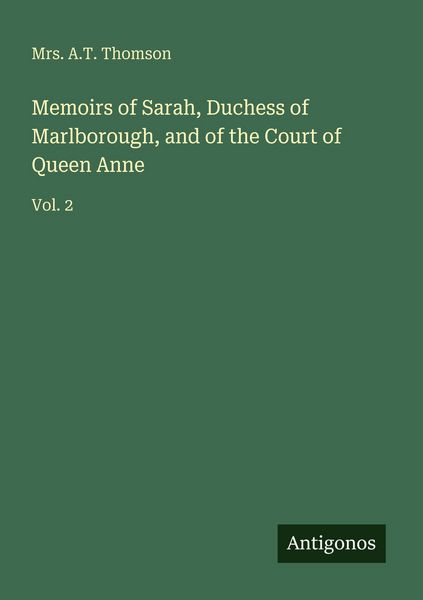 Produktbild: Memoirs of Sarah, Duchess of Marlborough, and of the Court of Queen Anne