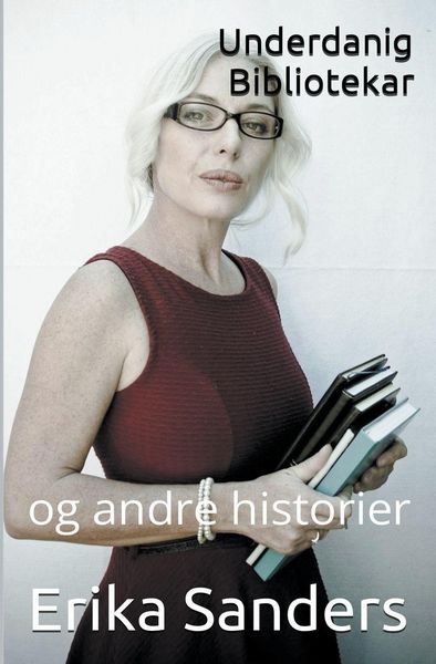 Produktbild: Underdanig Bibliotekar og andre historier