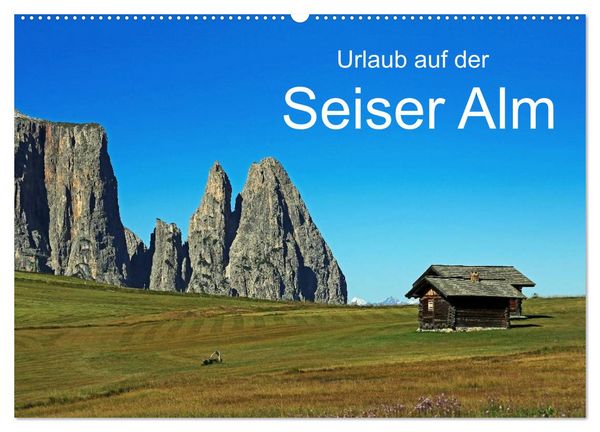 Urlaub auf der Seiser Alm (Wandkalender 2026 DIN A2 quer), CALVENDO Monatskalender