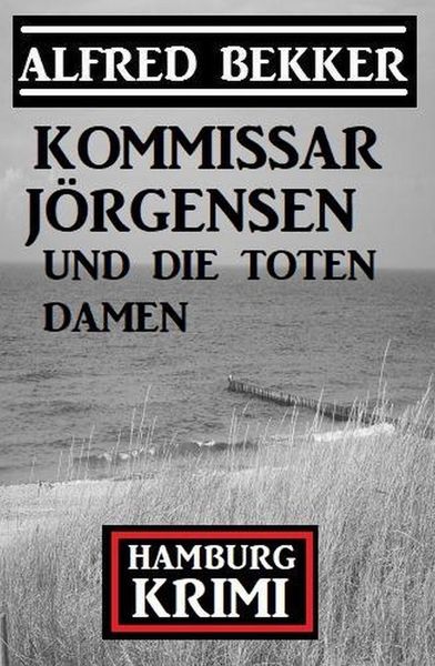 Produktbild: Kommissar J&ouml;rgensen und die toten Damen: Hamburg Krimi