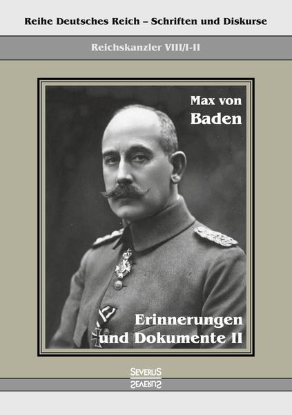 Produktbild: Prinz Max von Baden. Erinnerungen und Dokumente II