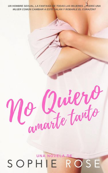Produktbild: No Quiero Amarte Tanto: Novela Rom&aacute;ntica