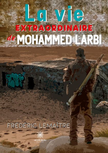 Produktbild: Lema&icirc;tre, F: Vie extraordinaire de Mohammed Larbi