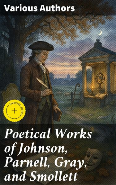 Produktbild: Poetical Works of Johnson, Parnell, Gray, and Smollett