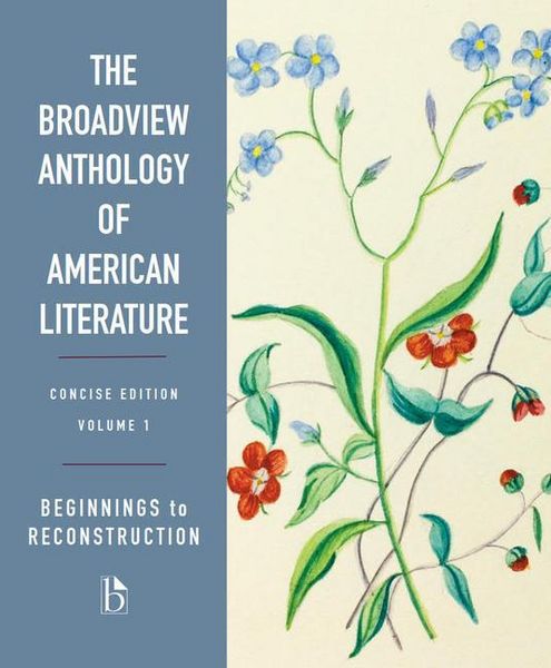 Produktbild: The Broadview Anthology of American Literature Concise Volume 1: Beginnings to Reconstruction