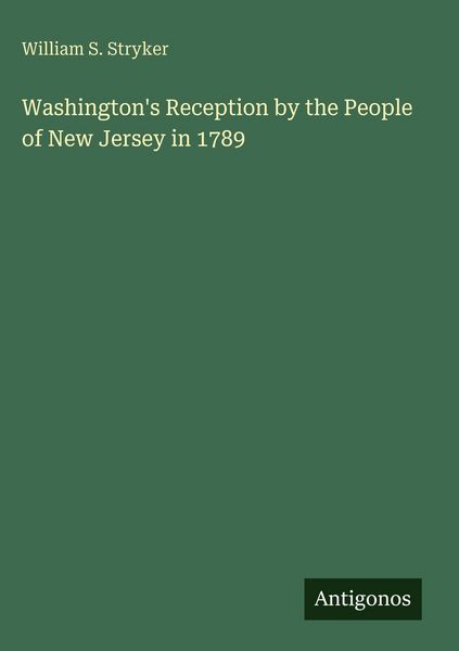 Produktbild: Washington's Reception by the People of New Jersey in 1789