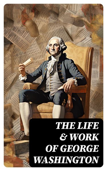 Produktbild: The Life & Work of George Washington