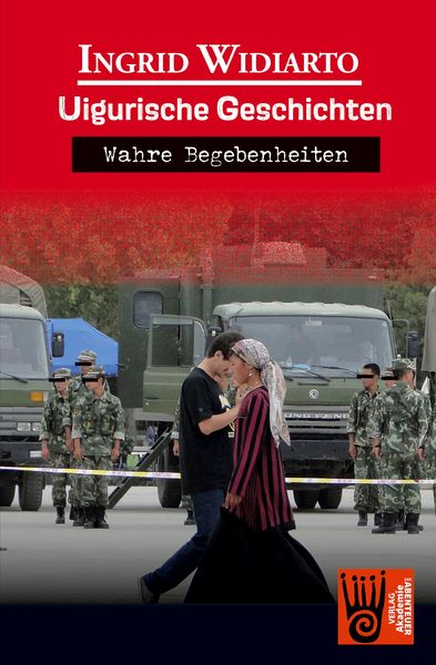 Uigurische Geschichten, Paperback von Ingrid Widiarto, Verlag Akademie der Abenteuer, 9783985300624
