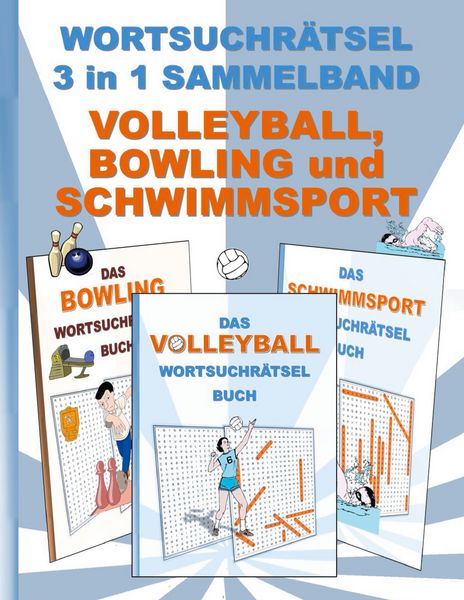 Produktbild: Wortsuchr&auml;tsel 3 in 1 Sammelband Volleyball, Bowling und Schwimmsport