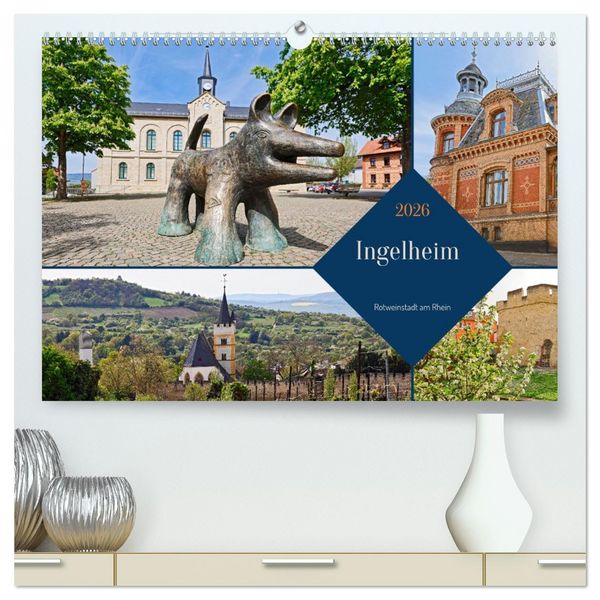 Ingelheim - Rotweinstadt am Rhein (hochwertiger Premium Wandkalender 2026 DIN A2 quer), Kunstdruck in Hochglanz