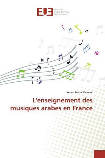 Produktbild: Azami Hassani, A: L'enseignement des musiques arabes en Fran
